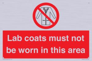 Lab coats must not be worn in this area